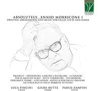 Absolutely... Ennio Morricone 1 / Arrangements orginaux et musique pour violoncelle, flûte et piano