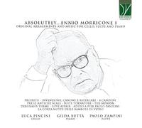 Absolutely... Ennio Morricone 1 / Arrangements orginaux et musique pour violoncelle, flûte et piano