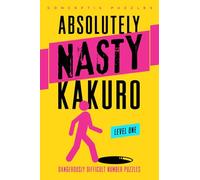 Absolutely Nasty® Kakuro Level One (Absolutely Nasty® Series)