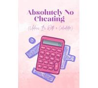 Absolutely No Cheating (Unless It’s With a Calculator): School & Studying Funny notebook
