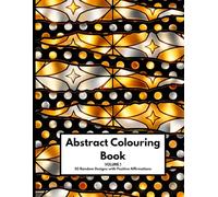 Abstarct Colouring Book with Postive Affirmations | Volume 1: 50 Abstract Designs with 50 Different Affirmations