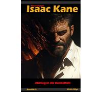 Abstieg in die Dunkelheit - Teil 2 von 2: Dämonenjäger Isaac Kane Band 11