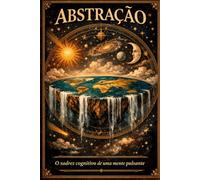 ABSTRAÇÃO: O xadrez cognitivo de uma mente pulsante