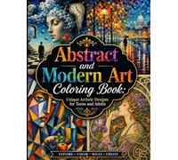 Abstract and Modern Art Coloring Book: Unique Artistic Designs for Teens and Adults