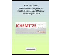 Abstract Book International Congress on Health Sciences and Medical Technologies 2025
