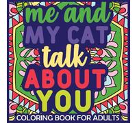 ABSTRACT CAT QOUTES COLORING BOOK: Relaxing & Creative: "Unique Cat Quotes Coloring Pages for Relaxation and Stress Relief" Cozy & Artistic: ... Quotes, and Artistic Patterns for Adults"