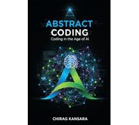 Abstract Coding: Coding in the Age of AI