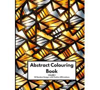 Abstract Colouring Book with Positive Affirmations | Volume 2: 50 Abstract Designs and 50 Positive Affirmations