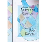 Abstract Curves: Colouring Book for Adults Who Want to Practice Art (Do Bad Art With Riva Zmajoki)