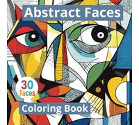 ABSTRACT FACES: ABSTRACT ART - FACES (ABSTRACT ART COLORING BOOKS)