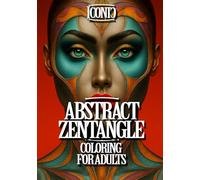 Abstract faces Zentangle art coloring for Adults: Immerse Yourself in Color, Explore the Artistic Zentangle art (101 Iconic Coloring Books)