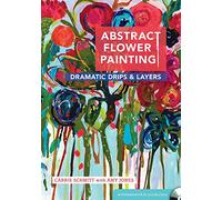 Abstract Flower Painting: Dramatic Drips and Layers [USA] [DVD]