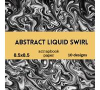 Abstract Liquid Swirl Scrapbook Paper: Double Sided Craft Paper For Card Making, Origami & DIY Projects | Decorative Scrapbooking Paper