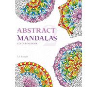 Abstract Mandalas 2 Colouring Book: 50 Original Mandala Designs For Relaxation: 8 (Ljk Colouring Books)
