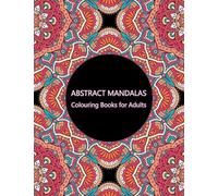 Abstract Mandalas: Colouring Books for Adults