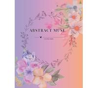 Abstract Muse: A Relaxing Abstract Colouring Book for Teens and Adults