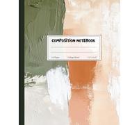 Abstract Paint Composition Notebook - College Ruled - 7.5 x 9.25" - 110 Lined Pages: Modern Acrylic Brushstroke Cover in Neutral Earth Tones - Matte Softcover Journal