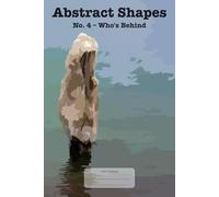Abstract Shapes No. 4 - Who's Behind: This is just a notebook, very nice wide-lined journal, 98 pages, white paper