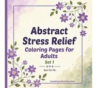Abstract Stress Relief Adult Coloring Book: Set 1