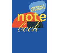 Abstract Thoughts - Lined Journal (6×9) for Writing, Notes & Creative Reflection: Minimal Aesthetic Notebook with 120 Lined Pages for Everyday Writing, Journaling & Ideas