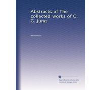 Abstracts of The collected works of C. G. Jung