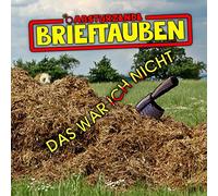 Abstürzende Brieftauben - Das War Ich Nicht