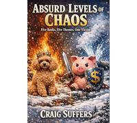 Absurd Levels of Chaos: Five Books, Five Themes, One Victim (The Universe is Taking the Proverbial)