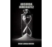 ABSURDA INMEDIATEZ