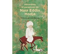 Absurdités et paradoxes de Nasr Eddin Hodja