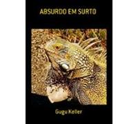 Absurdo Em Surto (ebook)