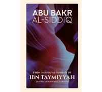 Abū Bakr al-Siddīq: The Best of the Companions and the Rightful One for the Khilāfah