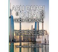 Abu Dhabi e Dubai Guida turistica 2026