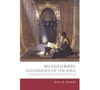 Abu Zayd al-Balkhi's Sustenance of the Soul: The Cognitive Behavior Therapy of a Ninth Century Physician