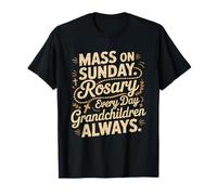 Abuela Católica Misa Sunday Rosario Every Day Nietos Always Camiseta