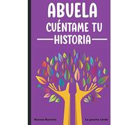 Abuela cuéntame tu historia: 110 preguntas para averiguar la historia de tu abuela | Un libro para completar sobre la vida de tu abuela