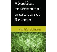 Abuelita, enséñame a orar...con el Rosario