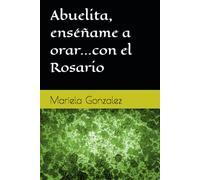 Abuelita, enséñame a orar...con el Rosario