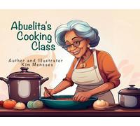 Abuelita's Cooking Class