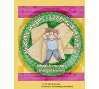 Abuelita's Wisdom / La Sabiduria de Abuelita: Tamales de Emociones / Tamales of Emotions