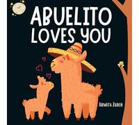 Abuelito Loves You: The Bond and Love Between a Grandfather and His Grandchild (Love You Series)