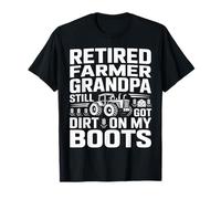 Abuelo Agricultor Jubilado todavía Tiene Suciedad en mis Botas Camiseta