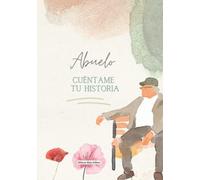 Abuelo, Cuéntame tu historia: Cuaderno personalizado- Día de los abuelos - Hablame de ti- Álbum de fotos - Libro de recuerdos - Testimonio- Regalo por abuelo