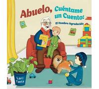 Abuelo, Cuéntame Un Cuento: El Hombre Agradecido