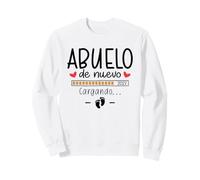 Abuelo De Nuevo 2027 Anuncio Embarazo Abuelo por Segunda Vez Sudadera