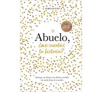 Abuelo, ¿me cuentas tu historia? (edición oficial) (¿Me cuentas tu historia? 4): Un libro personalizable que se convertirá en un magnífico recuerdo de ... perfecto para los abuelos. (Obras diversas)