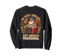 Abuelo Profesional No Estoy Jubilado 2026 Divertido Humor Sudadera
