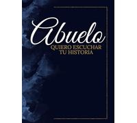 Abuelo Quiero Escuchar Tu Historia: Abuelo, Cuéntame Tu Historia es un diario guiado con más de 200 preguntas para que papá pueda registrar la ... recuerdos perfecto para regalar y atesorar.