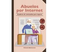 Abuelos por Internet: Cuaderno de contraseñas para mayores