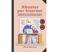 Abuelos por Internet: Cuaderno de contraseñas para mayores