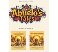 Abuelo's Tales: Nanahuatzin and the Fifth Sun / Quinto Sol - Bilingual Edition! (Abuelo's Tales / Los Cuentos de Abuelo)